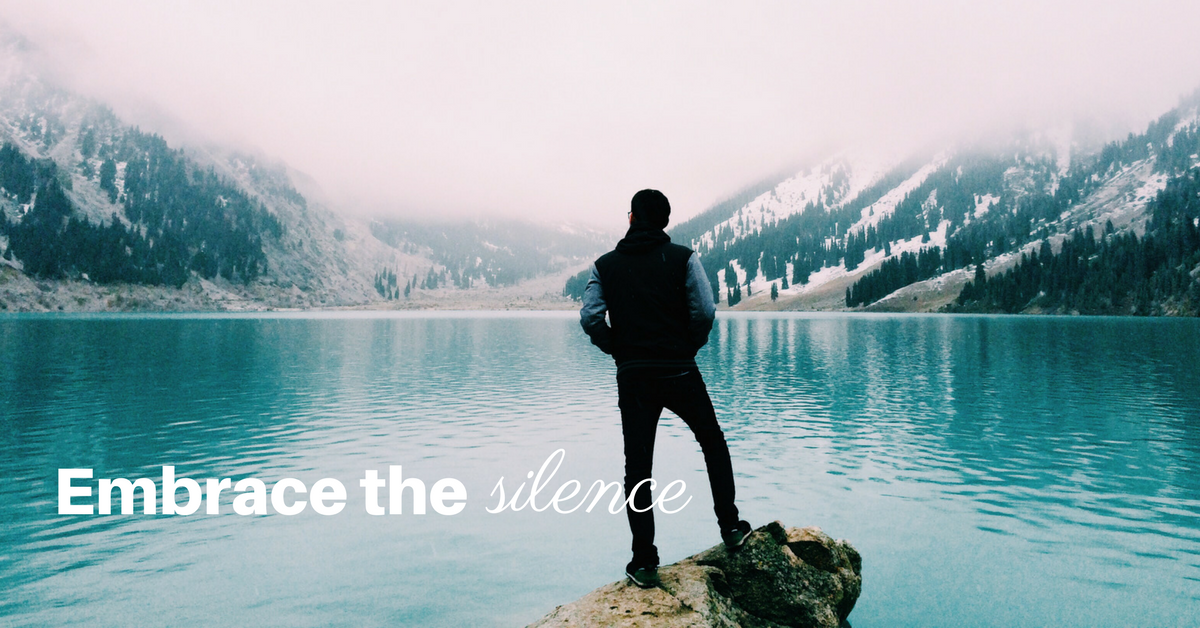 4 reasons to embrace silence
