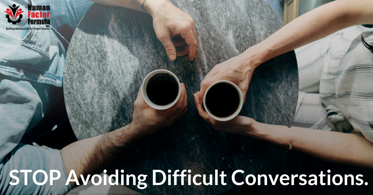 STOP Avoiding the Difficult Conversations
